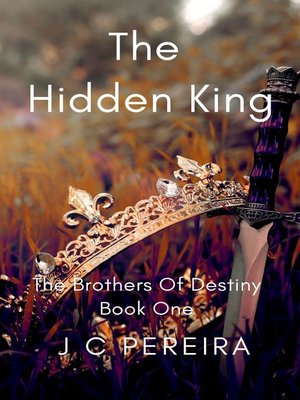 cover image of The Hidden King (The Brothers of Destiny) Book One